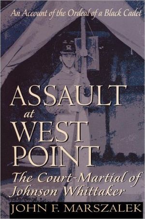 Book Assault at West Point, the Court Martial of Johnson Whittaker free
