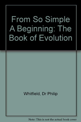 Book From So Simple a Beginning: The Book of Evolution free
