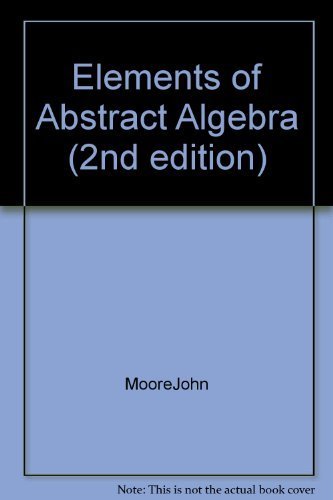 Book Elements Of Abstract Algebra (2nd Edition) free