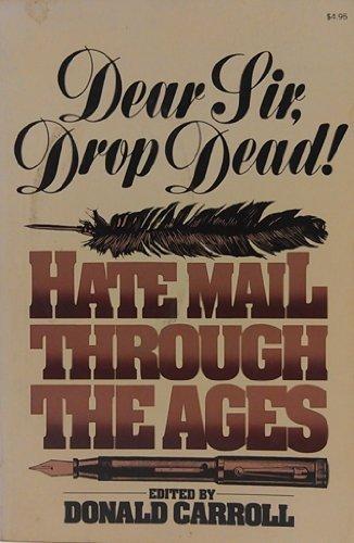 Book Dear Sir, Drop Dead! Hate Mail Through the Ages free