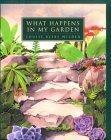 Book What Happens in My Garden (American Gardening Classics) free