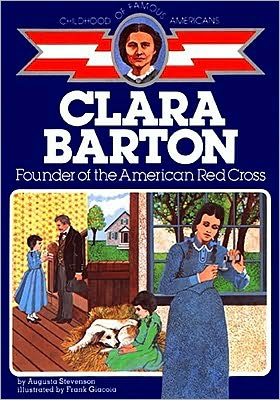 Book Clara Barton: Founder of the American Red Cross (Childhood of Famous Americans) free