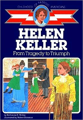 Book Helen Keller: From Tragedy to Triumph (The Childhood of Famous Americans Series) free