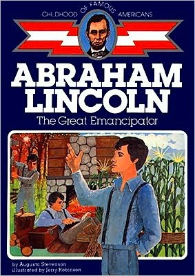 Book Abraham Lincoln: The Great Emancipator (Childhood of Famous Americans) free