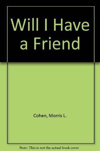 Book Will I Have A Friend? free
