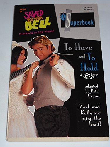 Book To Have And To Hold (saved By The Bell Superbook) free