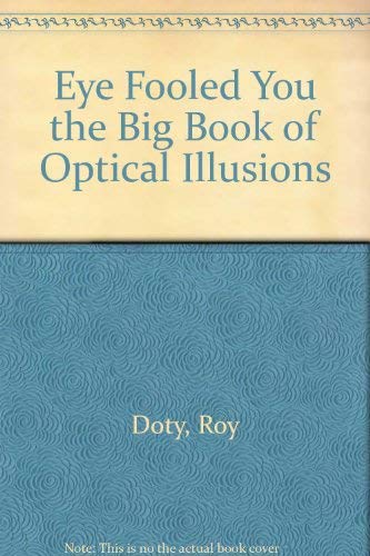 Book Eye Fooled You The Big Book Of Optical Illusions free