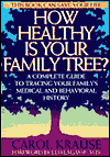 Book How Healthy Is Your Family Tree? A Complete Guide to Tracing Your Family's Medical and Behavioral History free
