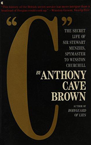 Book C: The Secret Life of Sir Stewart Graham Menzies, Spymaster to Winston Churchill free