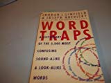 Book Word Traps: A Dictionary of the 5,000 Most Confusing Sound-Alike and Look-Alike Words free