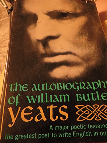 Book The AUTOBIOGRAPHY OF WILLIAM BUTLER YEATS (REISSUE) free