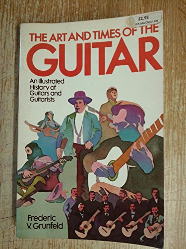 Book The Art and Times of the Guitar; An Illustrated History of Guitars and Guitarists free