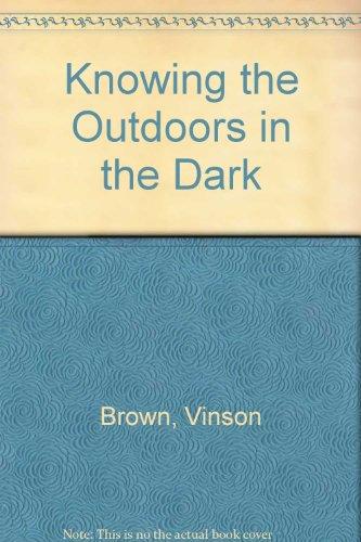 Book Knowing The Outdoors In The Dark. free