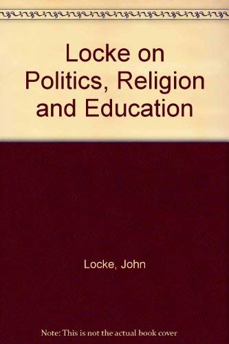 Book Locke on Politics, Religion and Education free