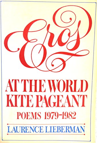 Book Eros at the World Kite Pageant Poems: 1979-1982 free
