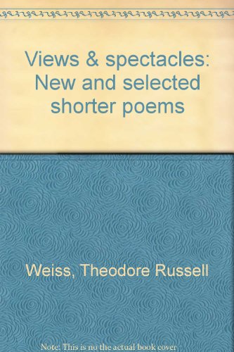 Book Views & Spectacles: New And Selected Shorter Poems free