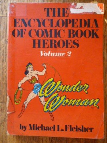 Book Encyclopedia Of Comic Book Heroes: Wonder Woman (his The Encyclopedia Of Comic Book Heroes ; V. 2) free