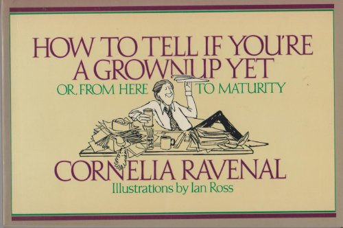 Book How to Tell If You're a Grownup Yet: Or, from Here to Maturity free