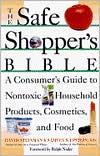 Book The Safe Shopper's Bible: A Consumer's Guide to Nontoxic Household Products, Cosmetics, and Food free