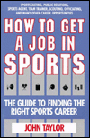 Book How to Get a Job in Sports: The Guide to Finding the Right Sports Career free