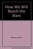 Book How We Will Reach the Stars free