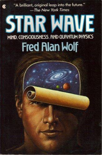 Book Star Wave: Mind, Consciousness, and Quantum Physics free