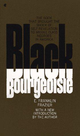 Book Black Bourgeoisie: The Rise of a New Middle Class in the United States free