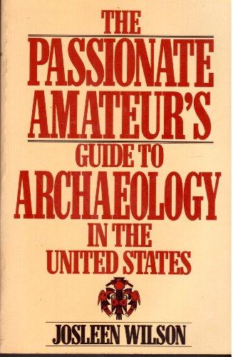 Book The Passionate Amateur's Guide to Archaeology in the United States free
