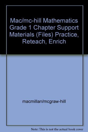 Book Mac/mc-hill Mathematics Grade 1 Chapter Support Materials (files) Practice, Reteach, Enrich free