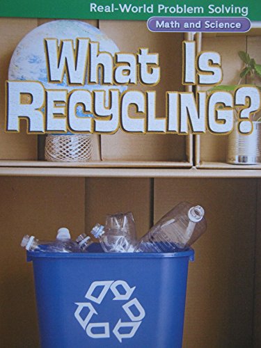 Book Real-World Problem Solving Library Grade 4 What Is Recycling?, GR O, Benchmark 38 free