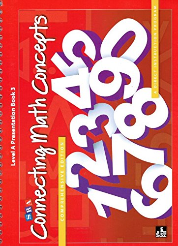 Book SRA Connecting Math Concepts, Level A Presentation Book 3, Comprehensive Edition, Common Core Edition, 9780021035878, 0021035873, 2012 free