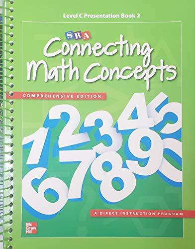 Book SRA Connecting Math Concepts, Level C Presentation Book 2, Comprehensive Edition, Common Core Edition, 9780021035922, 002103592X, 2012 free