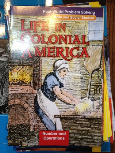 Book Real-World Problem Solving: Life in Colonial America (Math and Social Studies, Number and Operations) free