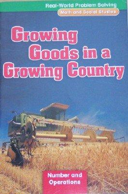 Book Growing Goods in a Growing Country: Number and Operations, Grade 4 (Real-World Problem Solving; Math and Social Studies) free