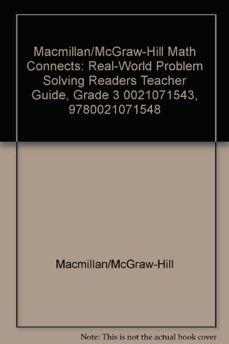 Book Macmillan/McGraw-Hill Math Connects: Real-World Problem Solving Readers Teacher Guide, Grade 3 0021071543, 9780021071548 by Macmillan/McGraw-Hill free