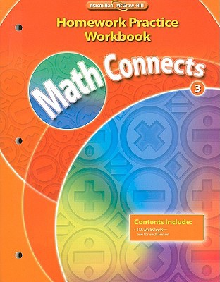 Book Math Connects, Grade 3, Homework Practice Workbook (ELEMENTARY MATH CONNECTS) free