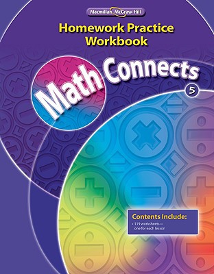 Book Math Connects, Grade 5, Homework Practice Workbook (ELEMENTARY MATH CONNECTS) free