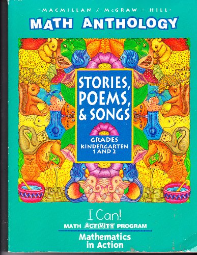 Book Math Anthology - Stories, Poems, & Songs - Grades Kindergarten 1 and 2 - I Can! Math Activity Program - Mathematics in Actio free