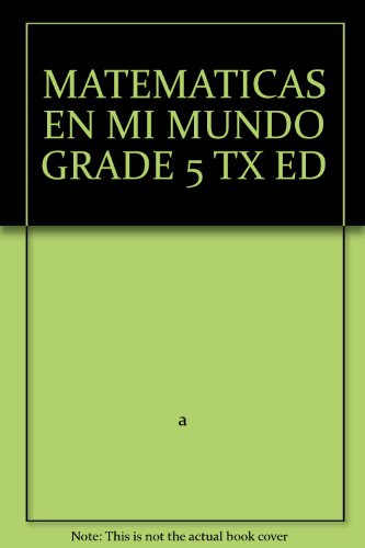 Book MATEMATICAS EN MI MUNDO GRADE 5 TX ED free