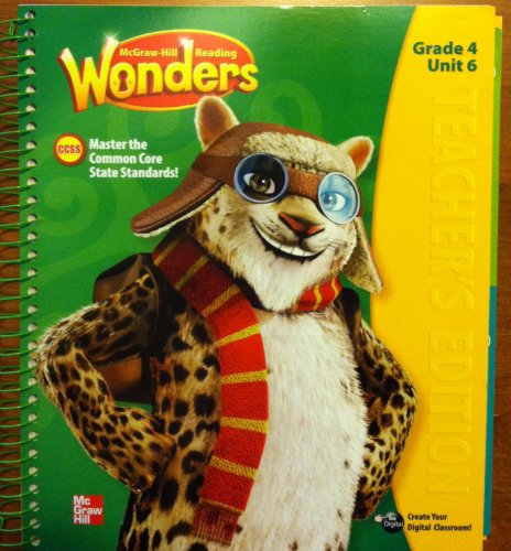 Book cGraw Hill Reading Wonders, Teacher's Edition, Grade 4, Unit 6. Mastering the Common Core State Standards free