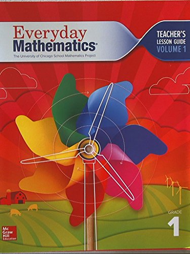 Book Everyday Mathematics. The University of Chicago School Mathematics Project. Grade 1. Teacher's Lesson Guide, Volume 1. Common Core. 9780021144631, 002114463x. free