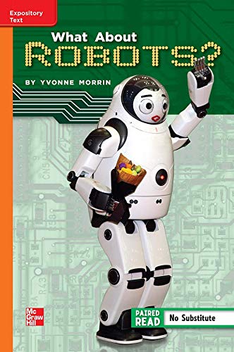 Book Reading Wonders Leveled Reader What About Robots?: Approaching Unit 1 Week 5 Grade 5 (ELEMENTARY CORE READING) free