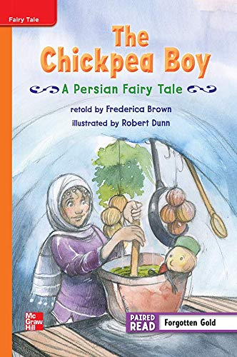 Book Reading Wonders Leveled Reader The Chickpea Boy: A Persian Fairy tale: Approaching Unit 5 Week 1 Grade 3 (ELEMENTARY CORE READING) free