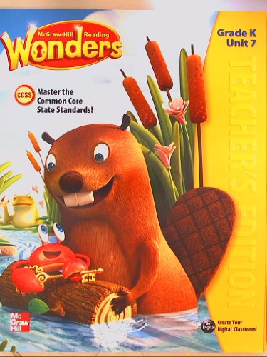 Book McGraw-Hill Reading Wonders, CCSS Common Core, Teacher's Edition Grade K Unit 7 free