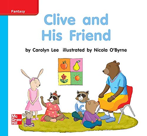 Book Reading Wonders Leveled Reader Clive and His Friend: On-Level Unit 9 Week 2 Grade K (ELEMENTARY CORE READING) free