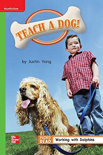 Book Reading Wonders Leveled Reader Teach a Dog!: Beyond Unit 4 Week 5 Grade 1 (ELEMENTARY CORE READING) free