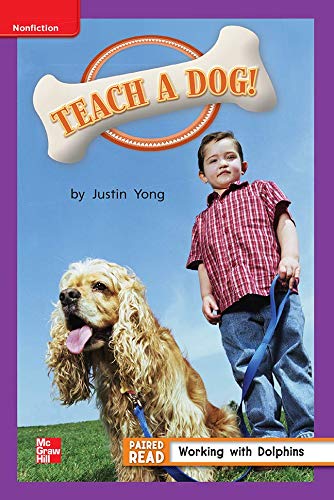 Book Reading Wonders Leveled Reader Teach a Dog!: ELL Unit 4 Week 5 Grade 1 (ELEMENTARY CORE READING) free