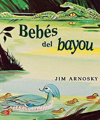 Book Lectura Maravillas Literature Big Book: Babies in the Bayou Grade 1 (ELEMENTARY CORE READING) (Spanish Edition) free