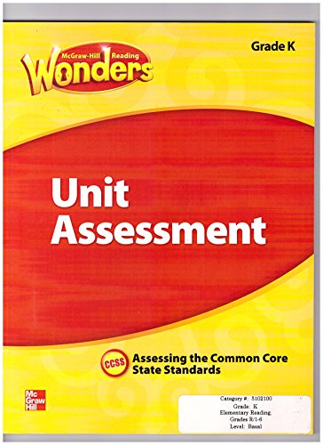Book Wonders Unit Assessment Grade K, CCSS, Assessing the Common Core State Standards by McGraw Hill Education (January 1, 2014) Paperback 1st free
