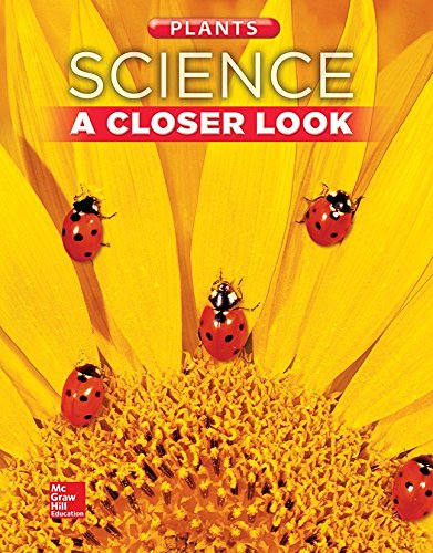 Book Science, A Closer Look, Grade 1, Plants: Student Edition (Unit A) (ELEMENTARY SCIENCE CLOSER LOOK) free